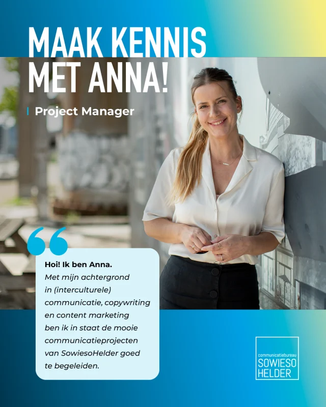 Maak kennis met onze nieuwe collega Anna! 👩‍💻

"Hoi! Ik ben Anna uit Amsterdam. Met mijn achtergrond in (interculturele) communicatie, copywriting en content marketing ben ik in staat de mooie communicatieprojecten van SowiesoHelder goed te begeleiden.
Ik hou van heldere taal en denk graag na over creatieve oplossingen voor communicatievraagstukken. Ik ben pas net begonnen bij SowiesoHelder, maar ik voel me nu al thuis in deze inspirerende groep creatieve mensen. Begeleid ik jouw volgende project?" 

#SowiesoHelder #SowiesoDigital #NewColleague #NewTalent #ProjectManager